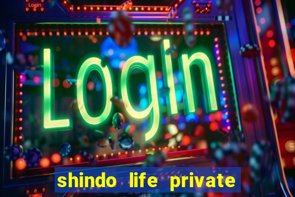 shindo life private server blaze